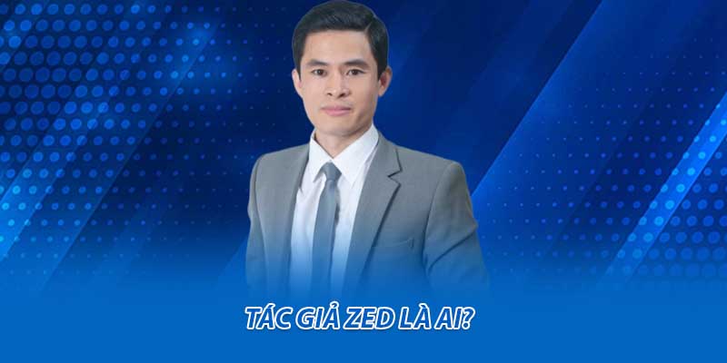 Thông tin cơ bản của tác giả Zed