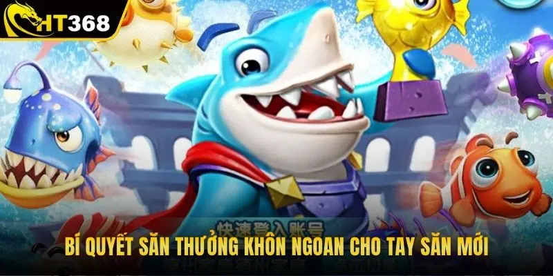 Bí quyết săn thưởng khôn ngoan cho tay săn mới