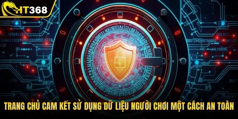 Trang chủ cam kết sử dụng dữ liệu người chơi một cách an toàn