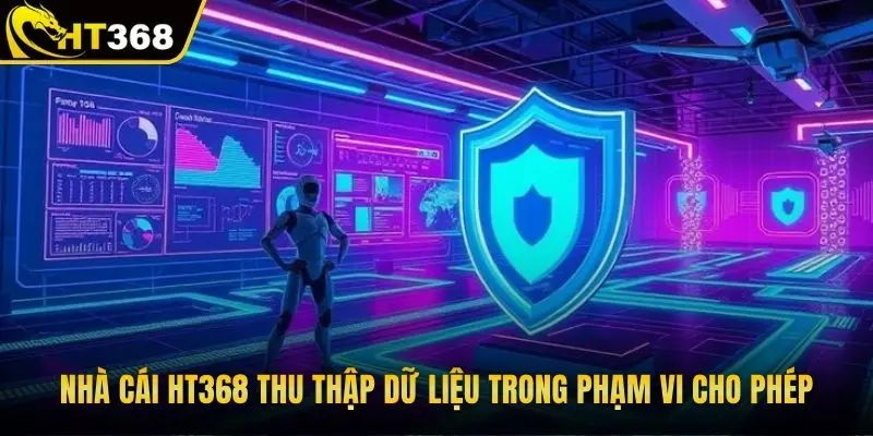 Nhà cái HT368 thu thập dữ liệu trong phạm vi cho phép