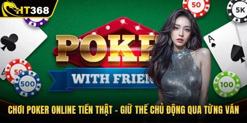 Chơi poker online tiền thật