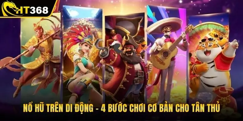 Nổ hũ trên di động